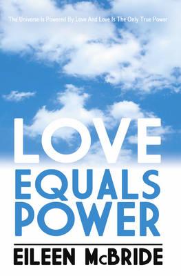 Love Equals Power - McBride, Eileen