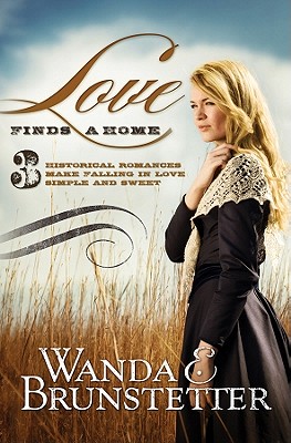 Love Finds a Home - Brunstetter, Wanda E