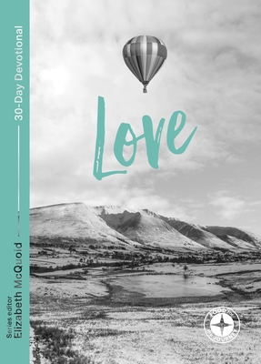 Love: Food for the Journey - McQuoid, Elizabeth (Editor)