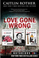 Love Gone Wrong (True Crime Box Set, Notorious USA)