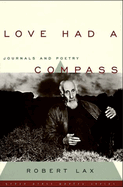 Love Had a Compass: Journals and Poetry