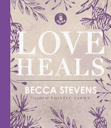 Love Heals: Finding Wholeness and Hope After Brokenness