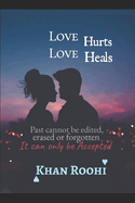 Love Hurts Love Heals: Journey of Love