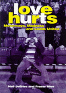 Love Hurts: Motorways, Madness and Leeds United