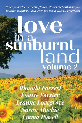 Love in a Sunburnt Land Volume 2 - MacKie, Susan, and Forrest, Rhonda, and Lovegrove, Leanne