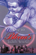 Love in Bloom's - Arnold, Judith