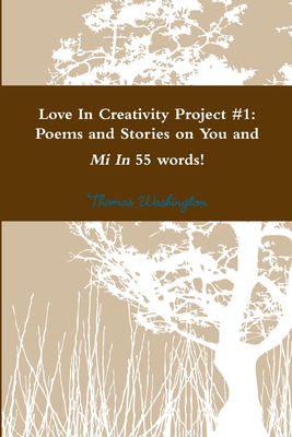 Love In Creativity Project #1 - Washington, Thomas