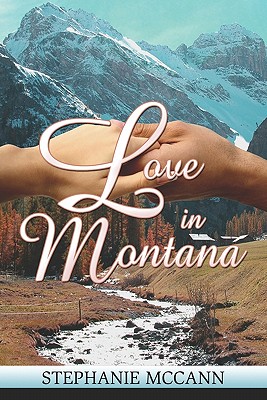 Love in Montana - McCann, Stephanie