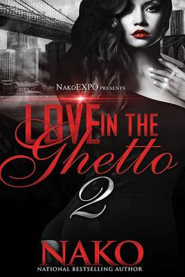 Love in the Ghetto II - Nako
