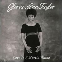 Love Is a Hurtin' Thing - Gloria Ann Taylor