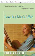 Love is a man's affair.