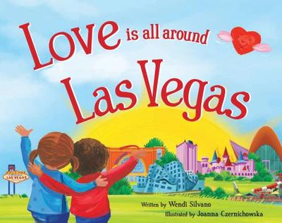 Love Is All Around Las Vegas - Silvano, Wendi