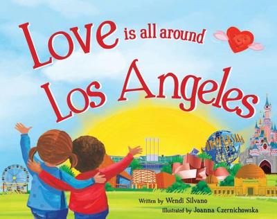 Love Is All Around Los Angeles - Silvano, Wendi