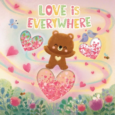 Love Is Everywhere: Board Book with Glitter Shakers - Igloobooks