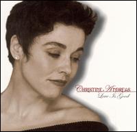 Love Is Good - Christine Andreas