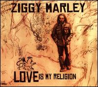 Love Is My Religion [Bonus Tracks] - Ziggy Marley