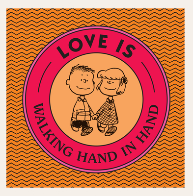 Love Is Walking Hand in Hand - Schulz, Charles M