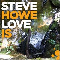 Love Is - Steve Howe
