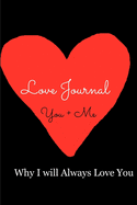 Love Journal(You + Me): (Why I Will Always Love You)