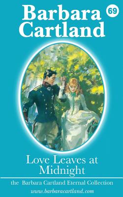 Love Leaves at Midnight - Cartland, Barbara