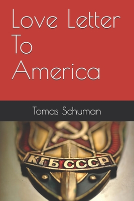 Love Letter To America - White, Bill (Editor), and Schuman, Tomas