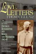 Love Letters from Cell 92 - Bonhoeffer, Dietrich