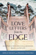 Love Letters from the Edge: Meditations for Those Struggling with Brokenness, Trauma, and the Pain of Life