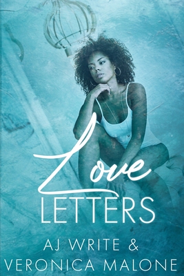 Love Letters - Write, A J, and Write, Veronica Malone & Aj