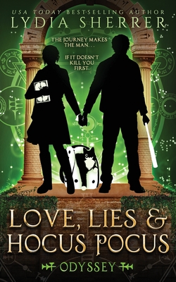 Love, Lies, and Hocus Pocus Odyssey - Sherrer, Lydia