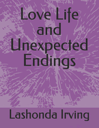 Love Life and Unexpected Endings