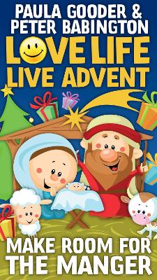 Love Life Live Advent Kids single copy: Make room for the manger - Gooder, Paula, and Babington, Peter