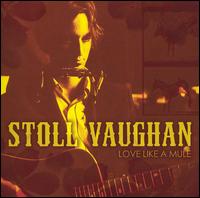 Love Like a Mule - Stoll Vaughan