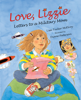 Love, Lizzie: Letters to a Military Mom - McElroy, Lisa Tucker