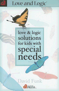 Love & Logic Solutions for Kids with Special Needs