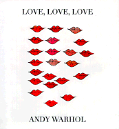 Love, Love, Love - Warhol, Andy