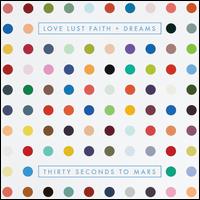 Love Lust Faith + Dreams - Thirty Seconds to Mars