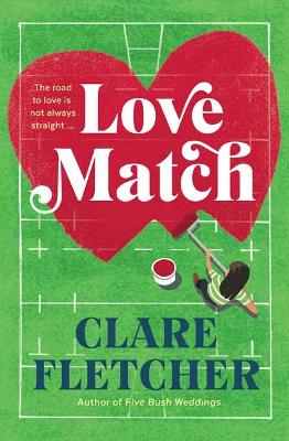 Love Match: The Road To Love Is Not Always Straight... - Fletcher, Clare