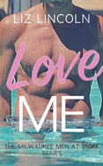 Love Me: A Romantic Comedy