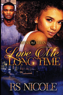 Love Me Long Time: A Standalone Novel