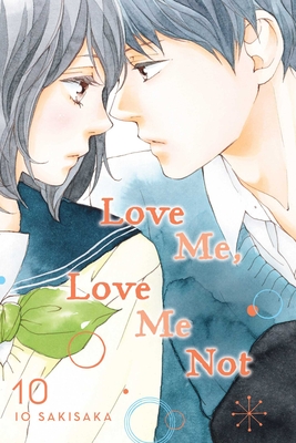 Love Me, Love Me Not, Vol. 10 - Sakisaka, Io