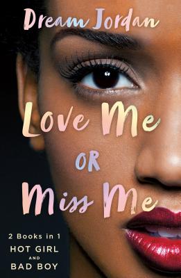 Love Me or Miss Me - Jordan, Dream