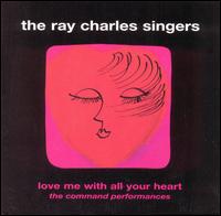 Love Me with All Your Heart - Ray Charles Singers