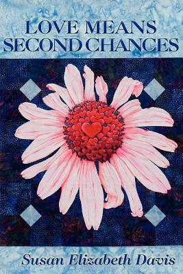 Love Means Second Chances - Davis, Susan Elizabeth