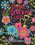 Love Never Ends Adult Coloring Book
