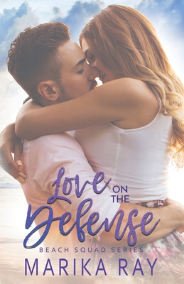 Love on the Defense - Ray, Marika