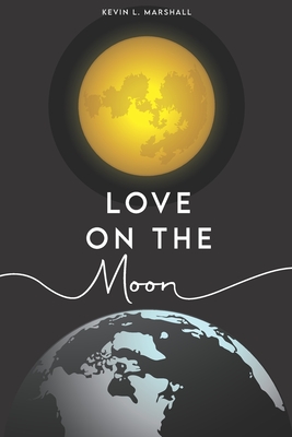 Love on the Moon - Marshall, Kevin