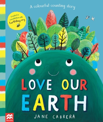 Love Our Earth: A Colourful Counting Story - Cabrera, Jane