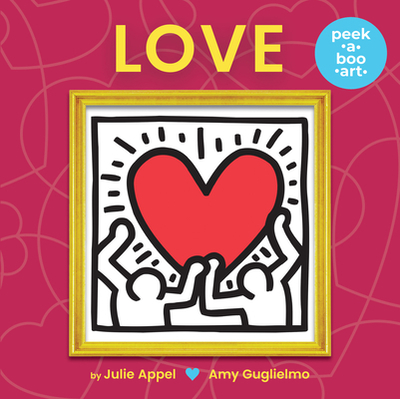 Love (Peek-A-Boo Art) - Guglielmo, Amy, and Appel, Julie