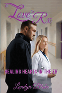 Love Rx: Healing Hearts in the ER