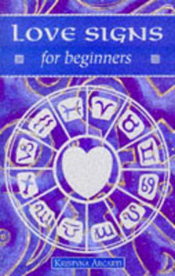 Love Signs for Beginners - Arcarti, Kristyna